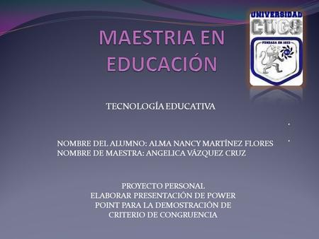 MAESTRIA EN EDUCACIÓN . TECNOLOGÍA EDUCATIVA