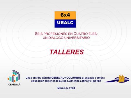 SEIS PROFESIONES EN CUATRO EJES: UN DIÁLOGO UNIVERSITARIO TALLERES