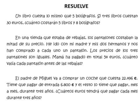 RESUELVE Un libro cuesta lo mismo que 5 bolígrafos. Si tres libros cuestan 30 euros, ¿cuánto costarán 5 libros y 8 bolígrafos? En una tienda que estaba.