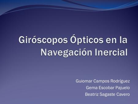 Giróscopos Ópticos en la Navegación Inercial