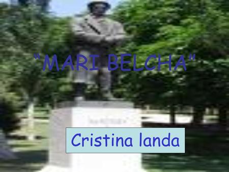 “MARI BELCHA” Cristina landa.