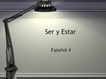 Ser y Estar Español 4.