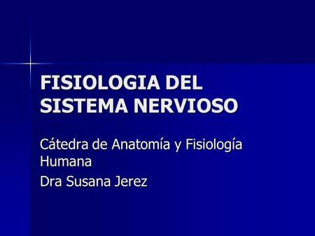 FISIOLOGIA DEL SISTEMA NERVIOSO