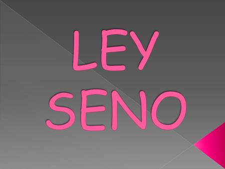 LEY SENO.