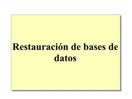 Restauración de bases de datos