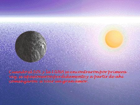 Cuando el SOL y la LUNA se encontraron por primera