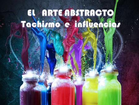 Tachismo e influencias