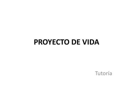 PROYECTO DE VIDA Tutoría.