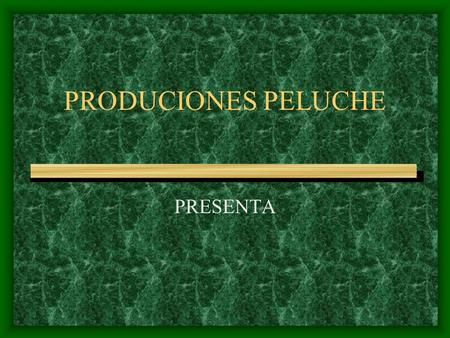 PRODUCIONES PELUCHE PRESENTA LOS ANIMALES Y EL HOMBRE SEGÚN SU EDAD.