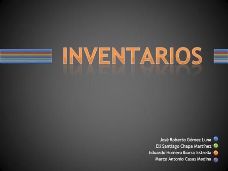 José Roberto Gómez Luna Eli Santiago Chapa Martínez Eduardo Homero Ibarra Estrella Marco Antonio Casas Medina.