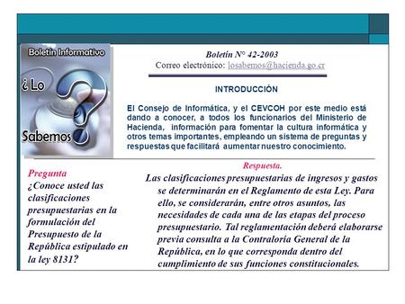 Boletín N° 42-2003 Correo electrónico: INTRODUCCIÓN El Consejo de Informática, y el CEVCOH por este medio.