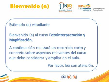 Bienvenido (a) Estimado (a) estudiante