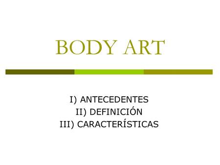 I) ANTECEDENTES II) DEFINICIÓN III) CARACTERÍSTICAS