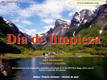 Juan Mendizabal Entre Rios – Argentina Para avanzar a la siguientes pantallas presione la tecla ENTER o haga click con el botón izquierdo del mouse Música: