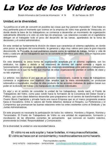 La Voz de los Vidrieros Unidad, en la diversidad. “La política es el arte de convertir en posibles las cosas que hoy parecen imposibles”. Esta frase es.