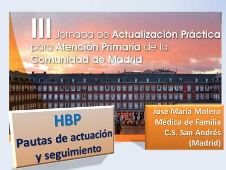 HBP Pautas de actuación y seguimiento José María Molero