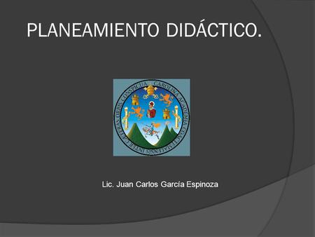PLANEAMIENTO DIDÁCTICO.