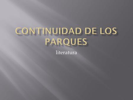 Literatura. Idea principal Los amantes tienen un plan El despedido de amantes El plan en accion. Lugares La cabañaLa cabaña, afuera del cabaña La finca.