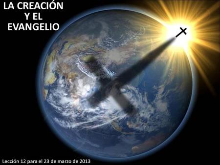 LA CREACIÓN Y EL EVANGELIO