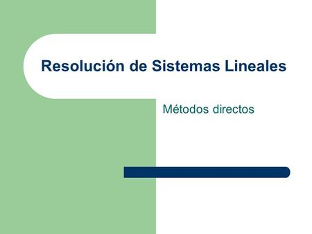 Resolución de Sistemas Lineales