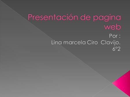 ¿QUÉ ES MI PAGINA WEB? Es un sitio donde la profesora Judit Urrutia nos califica barios trabajos que nos coloca.También Contiene biografía y barias cosas.