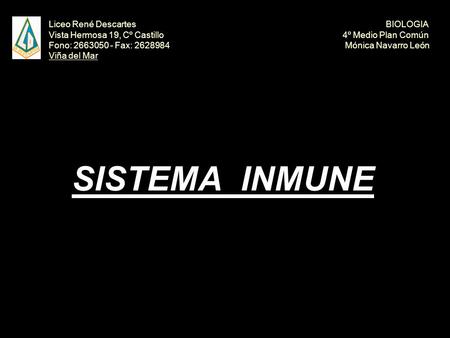 SISTEMA INMUNE Liceo René Descartes BIOLOGIA