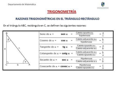 RAZONES TRIGONOMÉTRICAS EN EL TRIÁNGULO RECTÁNGULO