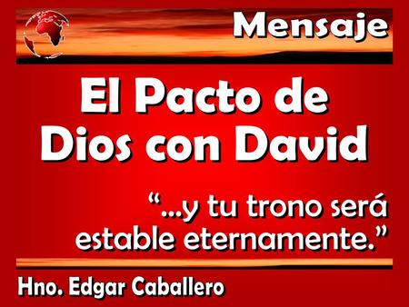 El Pacto de Dios con David “…y tu trono será estable eternamente.”