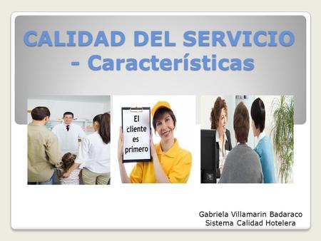 CALIDAD DEL SERVICIO - Características