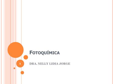 Fotoquímica DRA. NELLY LIDIA JORGE.