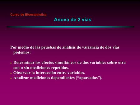 Curso de Bioestadística Anova de 2 vías