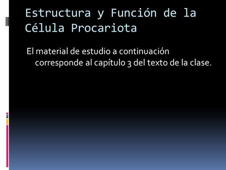 Estructura y Función de la Célula Procariota