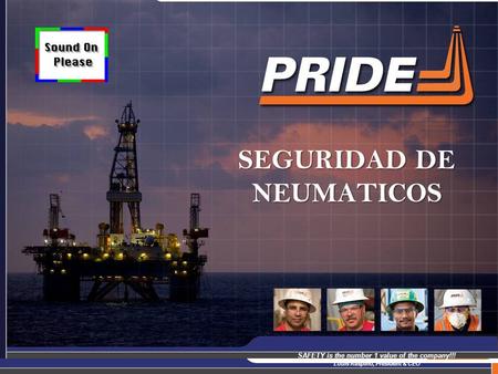 1 SEGURIDAD DE NEUMATICOS SAFETY is the number 1 value of the company!!! Louis Raspino, President & CEO.