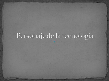 Personaje de la tecnologia