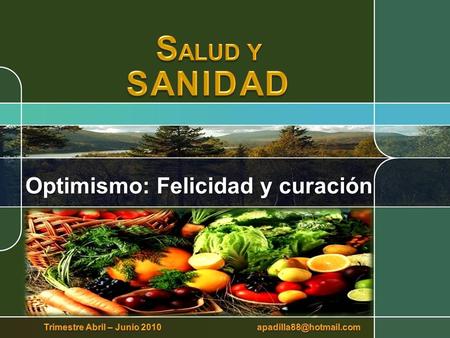 Optimismo: Felicidad y curación
