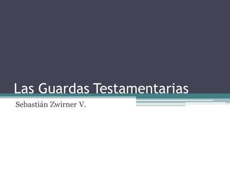 Las Guardas Testamentarias