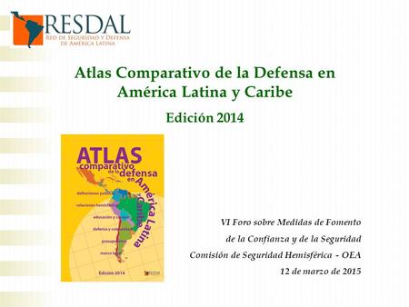 Atlas Comparativo de la Defensa en América Latina y Caribe