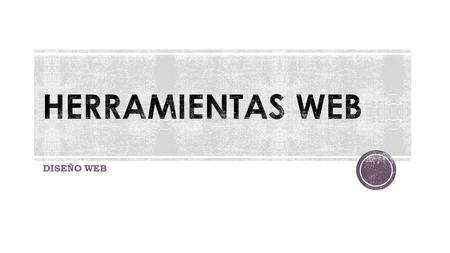 DISEÑO WEB. Herramienta de Marketing en Internet para PYMES Es una aplicación con la que se pueden generar informes de sitios web en los que se incluyen.