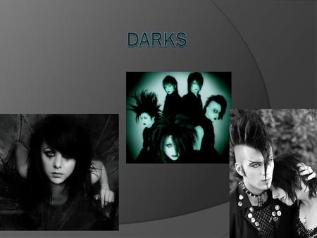 DARKS.