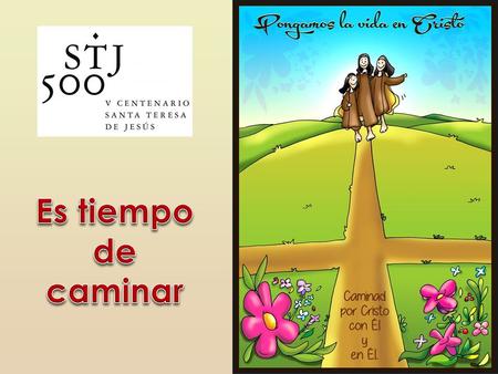 Es tiempo de caminar.