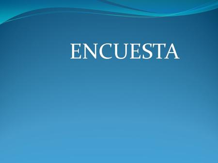 ENCUESTA.
