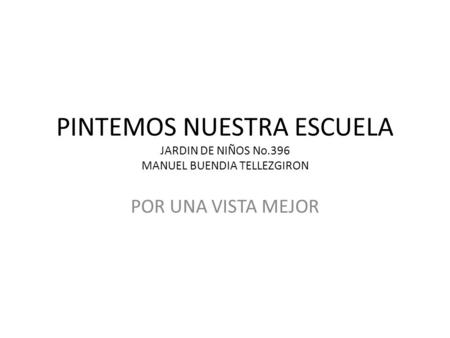 PINTEMOS NUESTRA ESCUELA JARDIN DE NIÑOS No