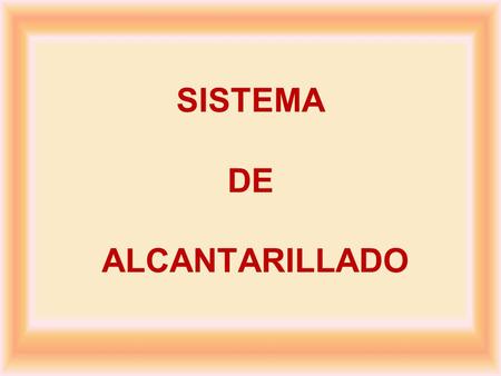 SISTEMA DE ALCANTARILLADO