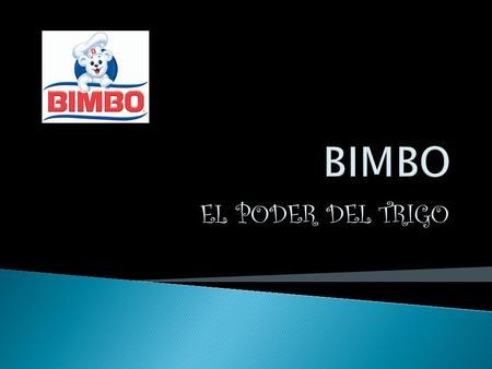 BIMBO EL PODER DEL TRIGO.
