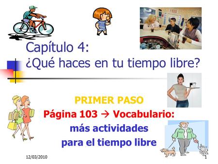 Capítulo 4: ¿Qué haces en tu tiempo libre?