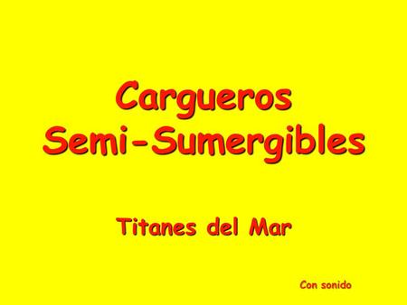 Cargueros Semi-Sumergibles