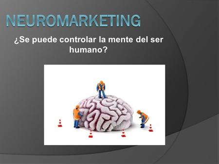 ¿Se puede controlar la mente del ser humano?