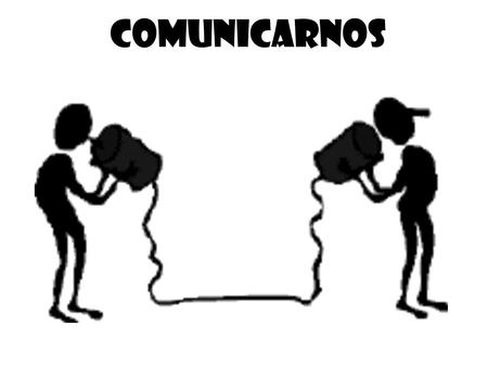 Comunicarnos RESPETARNOS.