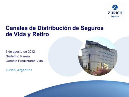Rechter Rand right margin marge droite margine destra Margen derecho Canales de Distribución de Seguros de Vida y Retiro 6 de agosto de 2012 Guillermo.