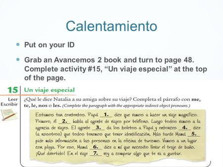 Calentamiento Put on your ID